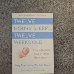 Twelve Hours' Sleep by Twelve Weeks Old Book